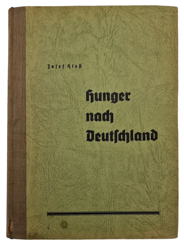 Original WW2 German Book - Hunger nach Deutschland, Josef Hiess (1938)