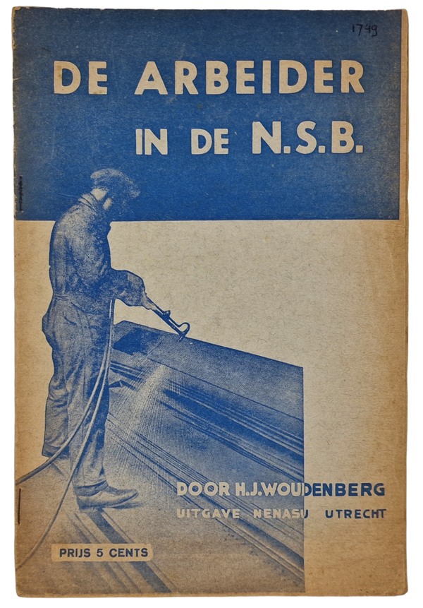Original WW2 Dutch Collaboration NSB Brochure - De Arbeider in de NSB, H.J. Woudenberg