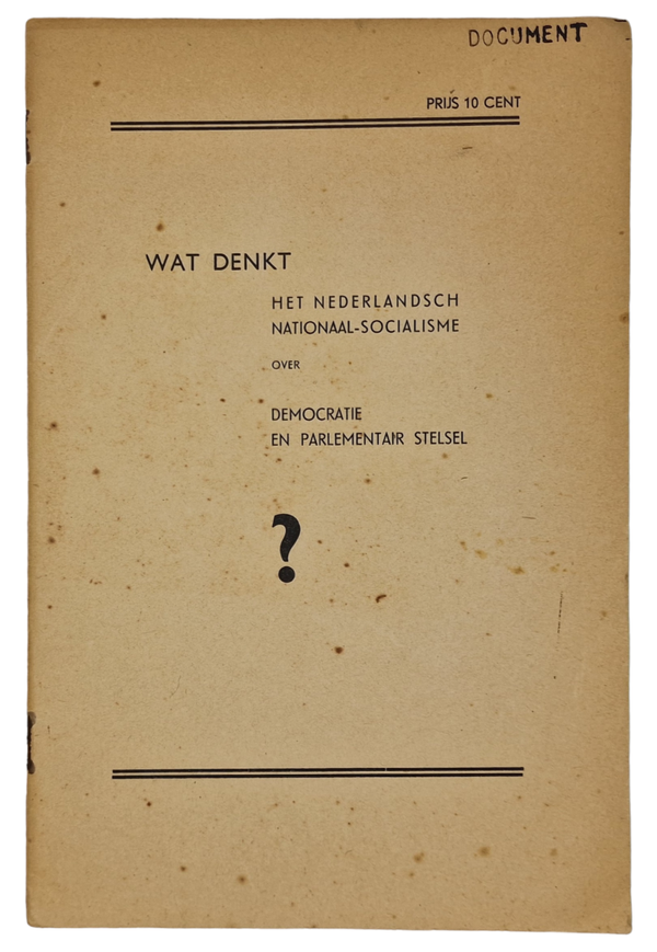 Original WW2 Dutch Collaboration NSB Brochure - Wat denkt het Nederlandsch Nationaal-Socialisme over Democratie en Parlementair Stelsel, Vorming (1940)