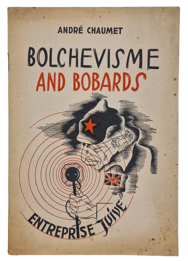Original WW2 French Antisemitic Brochure - Bolchevisme and Bobards Enterprise Juive, Andre Chaumet (1942)