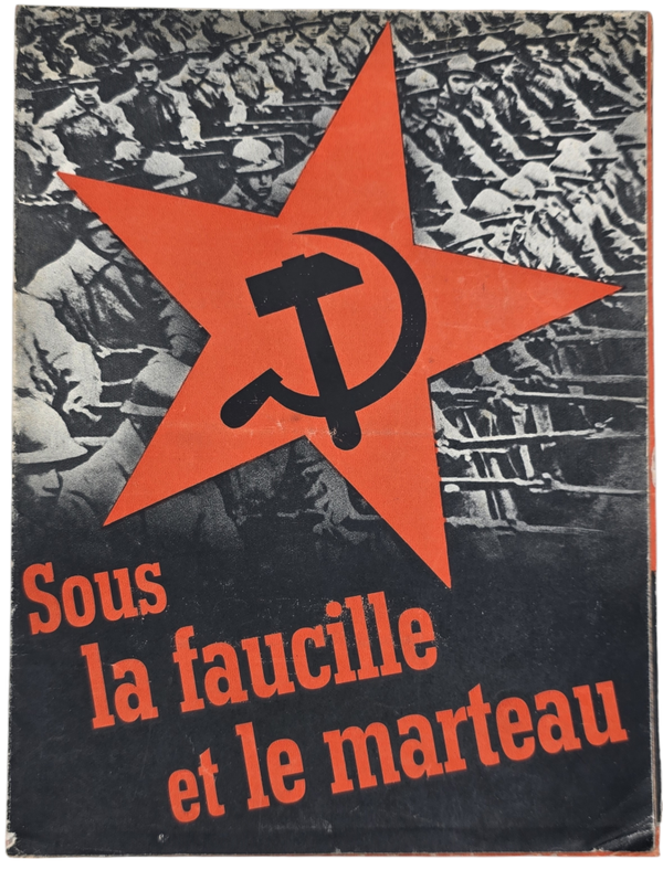 Original WW2 French Collaboration Flyer - Sous la faucille et le marteau, ''Under the Hammer and Sickle'' (1942)
