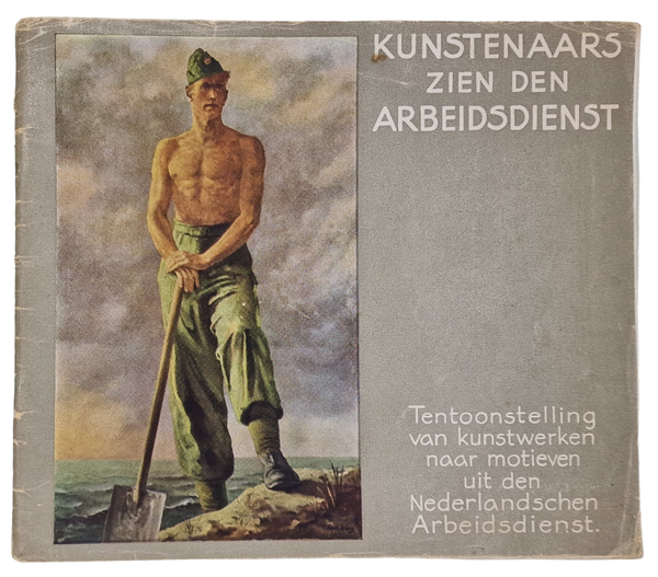 Original WW2 Dutch Collaboration NAD Brochure - Kunstenaars zien den Arbeidsdienst, Exhibition (1943)