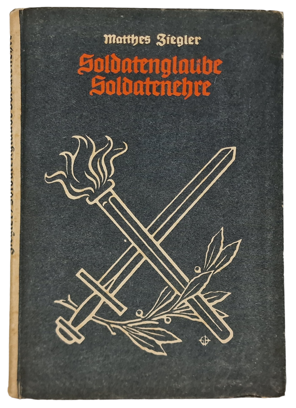 Original WW2 German Book - Soldatenglaube Soldatenehre, Matthes Ziegler (1940)
