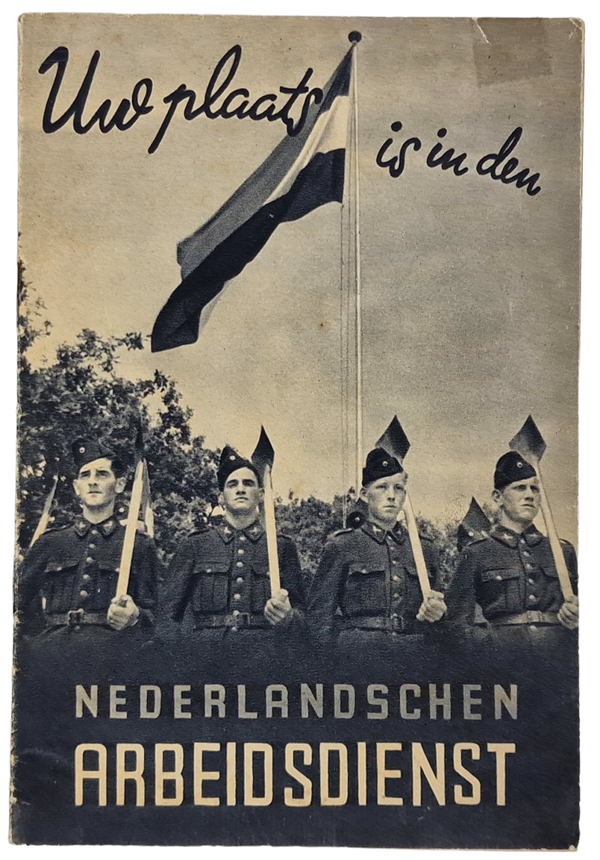 Original WW2 Dutch Collaboration NAD Brochure - Uw plaats is in den Nederlandschen Arbeidsdienst
