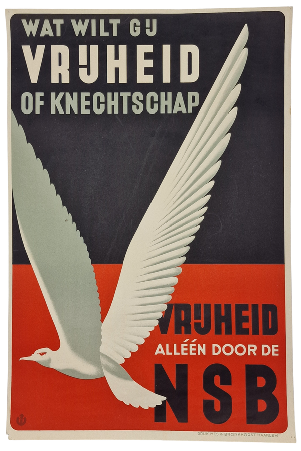 Original WW2 Dutch Collaboration NSB Poster - Wat wilt gij Vrijheid of Knechtschap, Vrijheid alleen door de NSB (1940)