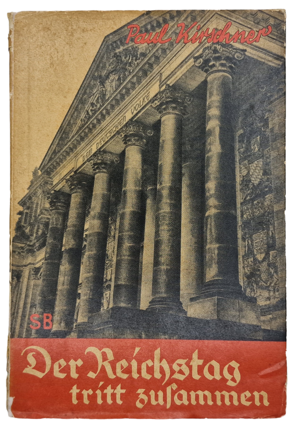 Original WW2 German Book - Der Reichstag tritt zusammen, Paul Kirschner (1931)