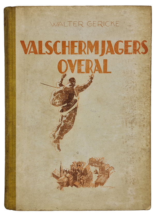 Original WW2 Dutch Collaboration NSB Book - Fallschirmjager Valschermjagers Overal, Walter Gericke (1943)