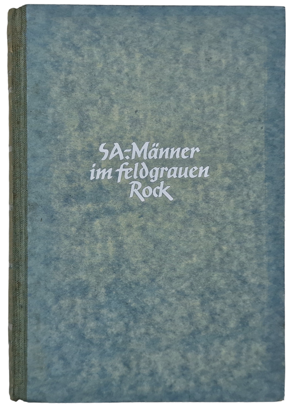 Original WW2 German Book - SA-Männer im feldgrauen Rock, SA Obersturmführer Rudolf von Elmayer-Vestenburgg (1942)