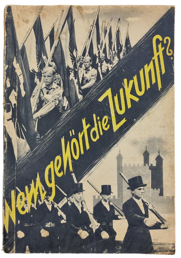 Original WW2 German Brochure - Wem gehört die Zukunft?, Harald Jahrl (1940)
