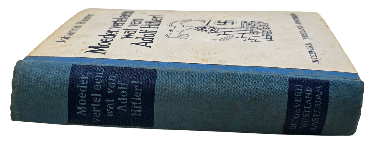 Original WW2 Dutch Book - Moeder, vertel eens wat van Adolf Hitler