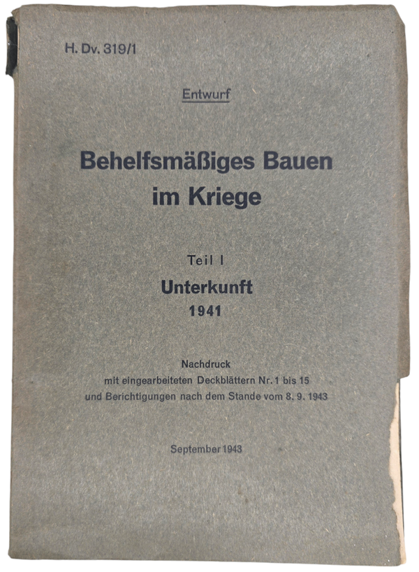 Original WW2 German Brochure - H. Dv. 319/1 behelfsmäßiges Bauen im Kriege Teil I (1943)