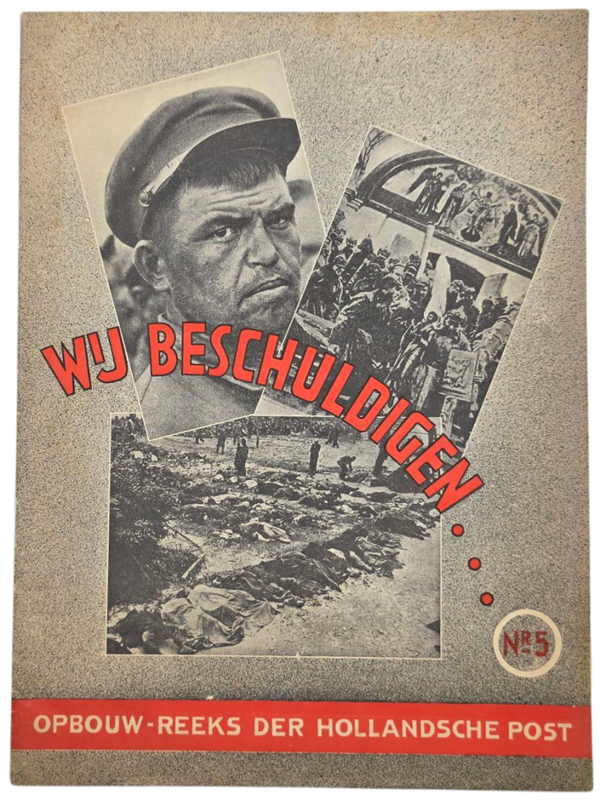 Original WW2 Dutch Collaboration NSB Brochure - Opbouwreeks der Hollandsche Post No. 5, Wij beschuldigen... (1944)