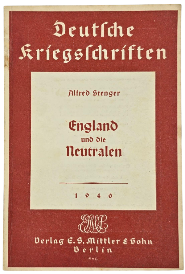 Original WW2 German NSDAP Brochure - Deutsche Kriegsschriften England und die Neutralen, Alfred Stenger (1940)