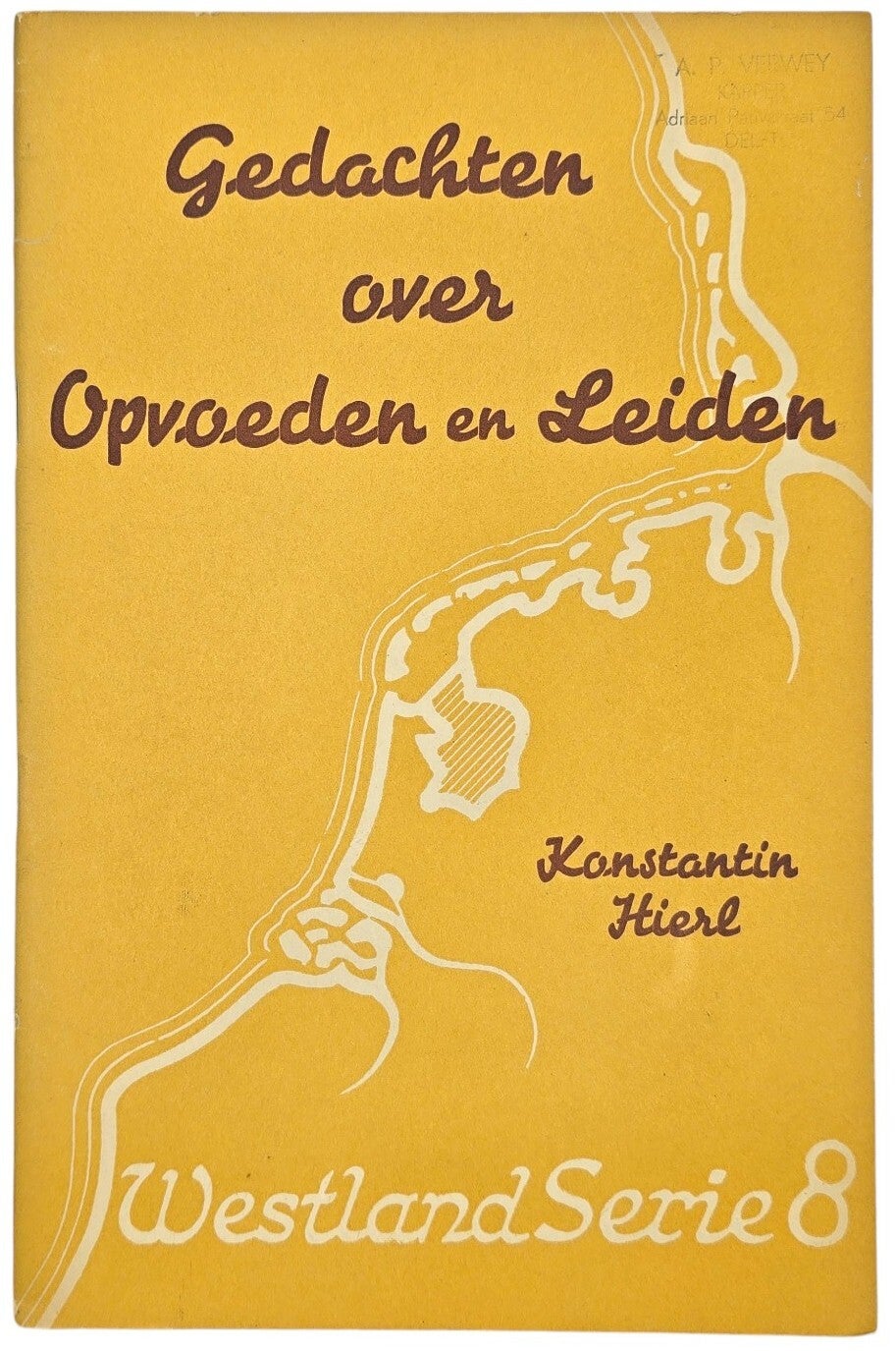 Original WW2 Dutch NSB Collaboration Brochure - Westland serie 8, Gedachten over opvoeden en leiden, Konstantin Hierl (1942)