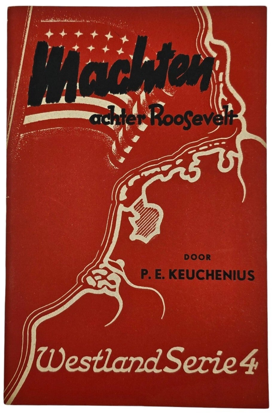 Original WW2 Dutch Collaboration NSB Brochure - Westland Serie 4 Machten achter Rossevelt, P. E. Keuchenius (1942)