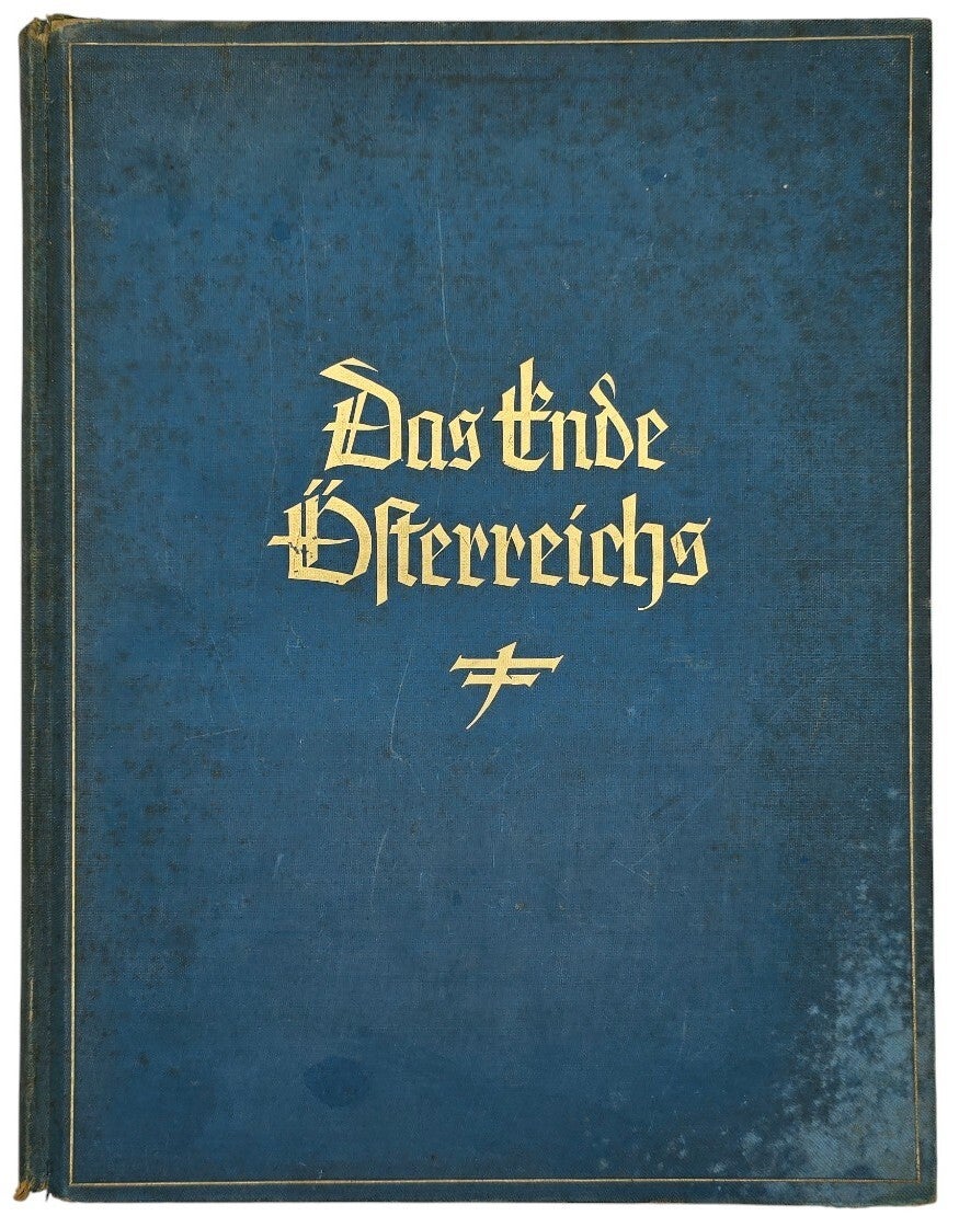 Original WW2 German NSDAP Book - Das Ende Österreichs, Aus der tut Monarchie ins Dritte Reich, Max Dachauer (1939)