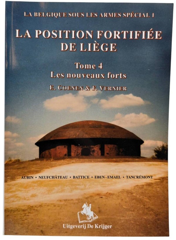 Original French Book – La Position Fortifiée de Liège, Tome 4: Les nouveaux forts, E. Coenen & F. Vernier (1990)