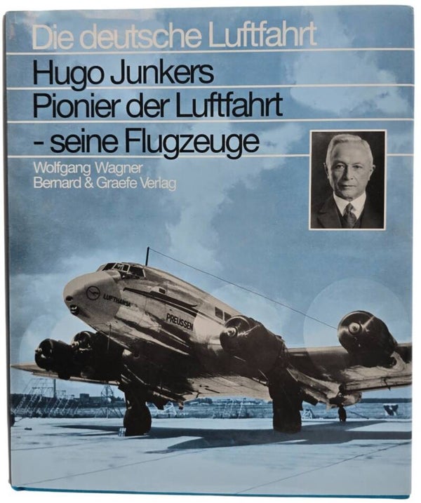Original German Book – Hugo Junkers Pionier der Luftfahrt – seine Flugzeuge Wolfgang Wagner (1996)