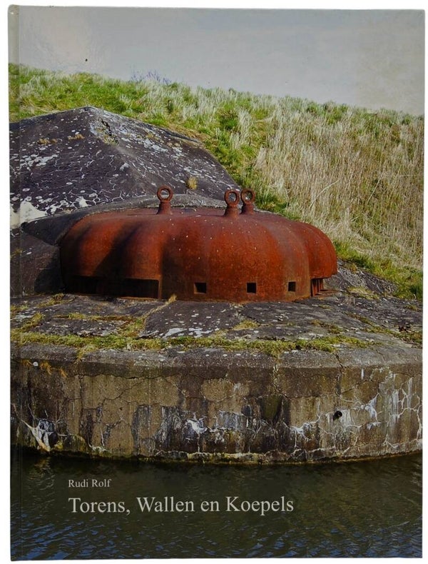Original Dutch Book – Torens, Wallen en Koepels, Rudi Rolf (2007)