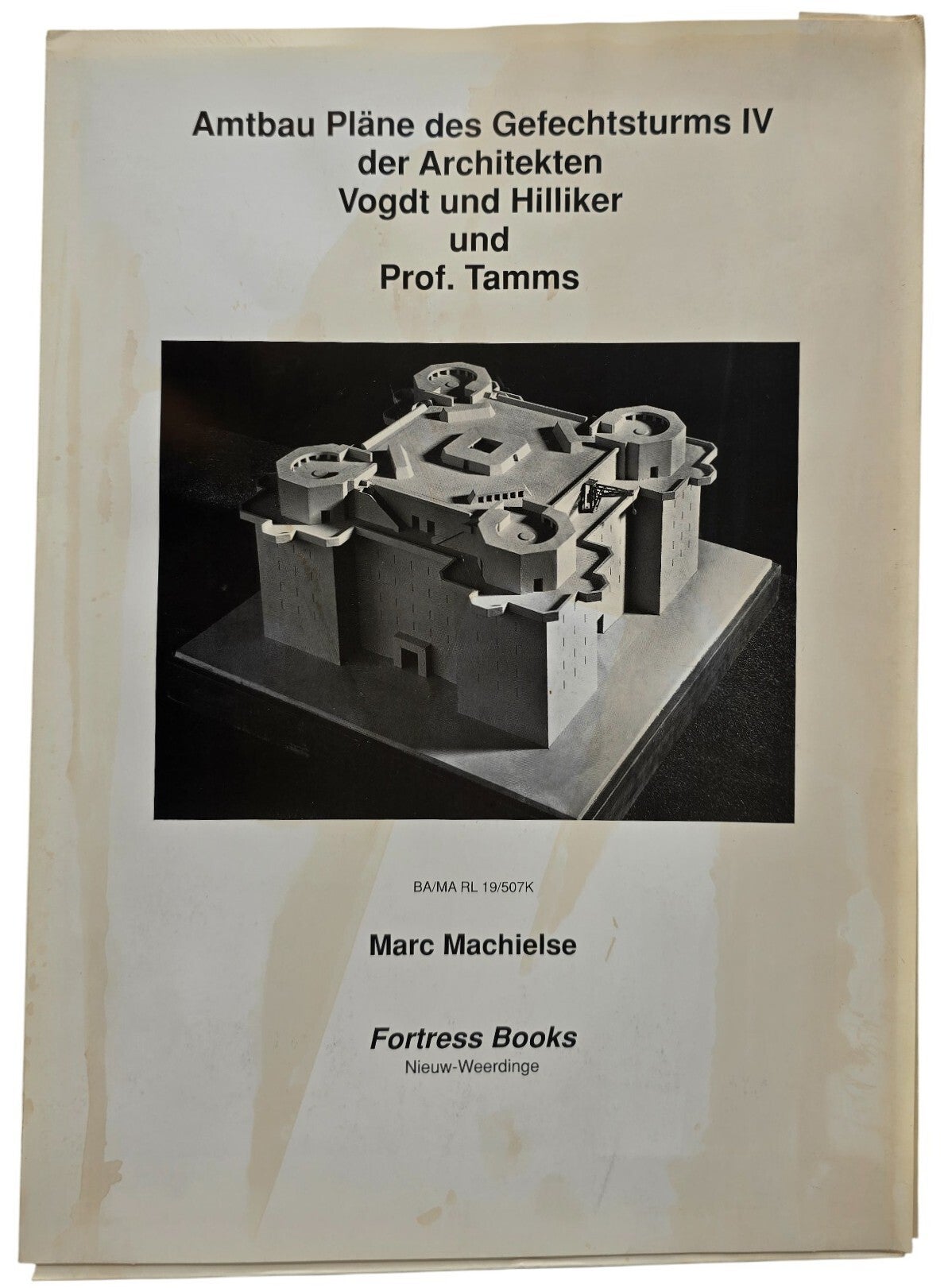 Original German Document – Amtbau Pläne des Gefechtsturms IV der Architekten Vogdt und Hilliker und Prof. Tamms, Marc Machielse (1998)