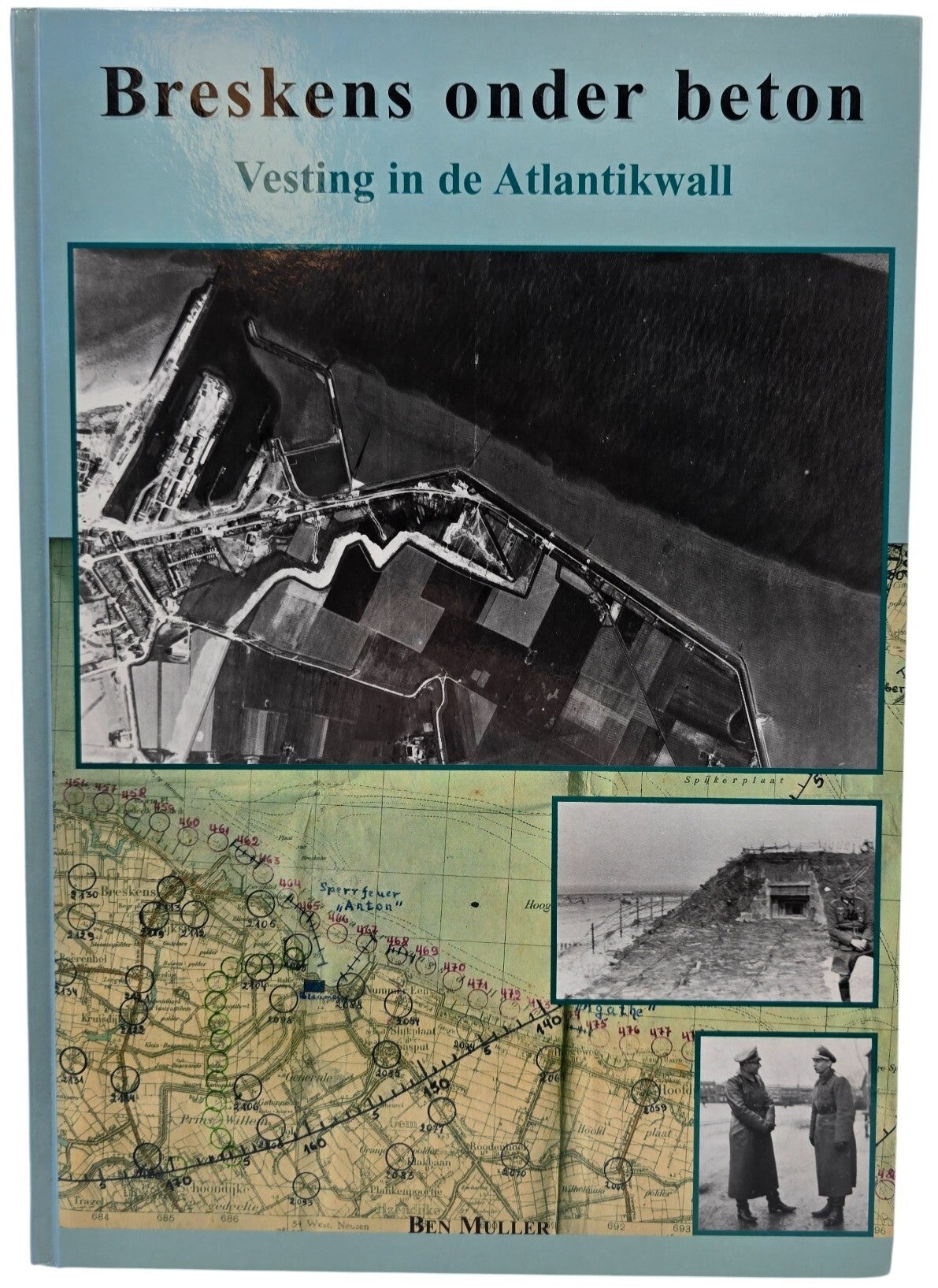 Original Dutch Book – Breskens onder beton: Vesting in de Atlantikwall, Ben Müller (2003)