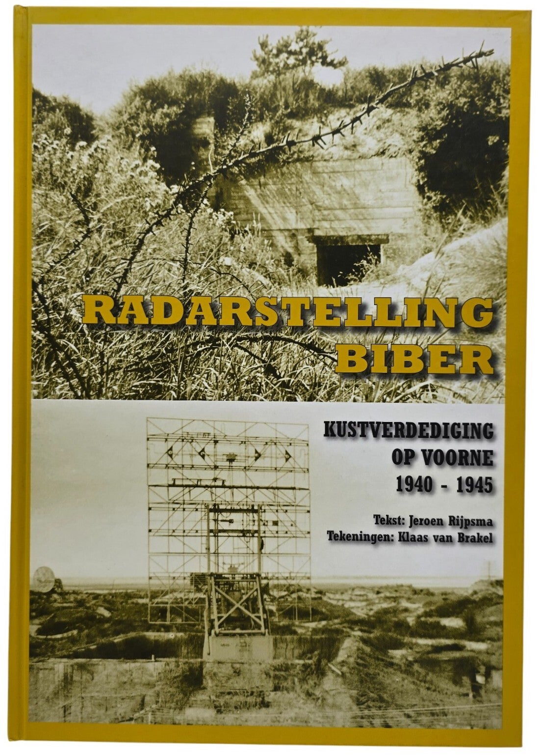 Original Dutch Book – Radarstelling Biber: Kustverdediging op Voorne 1940–1945, Jeroen Rijpsma (2005)