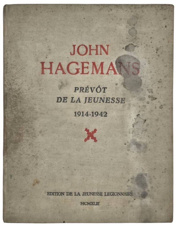Original WW2 Walloon Collaboration Book - Rexist John Hagemans, Prévôt de la Jeunesse 1914-1942 (1943)