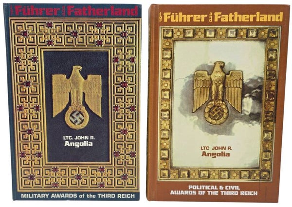 Original English Book – For Führer and Fatherland: Military Awards + Political & Civil Awards of the Third Reich Volume 1 + 2, John R. Angolia (1976 1978)