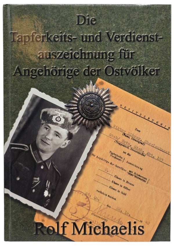 Original German Book – Die Tapferkeits- und Verdienstauszeichnung für Angehörige der Ostvölker, Rolf Michaelis (2001)