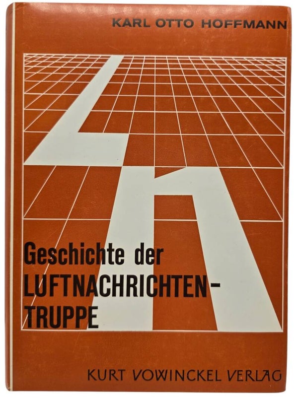 Original German Book – Geschichte der Luftnachrichtentruppe II 1 teil, Karl Otto Hoffmann (1968)