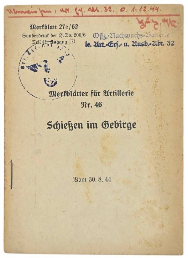 Original WW2 German Brochure - 27c/62 Merkblätter für Artillerie Nr. 46, Schiessen im Gebirge (1944)