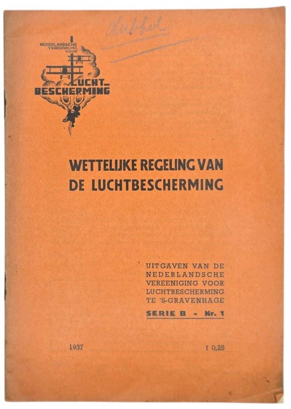 Original WW2 Dutch LBD Brochure - Wettelijke regeling van de Luchtbescherming Serie B, Nr. 1 (1937)