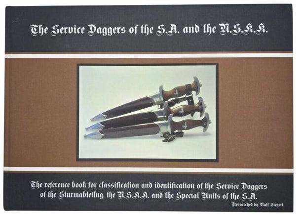 Original English Book – The Service Daggers of the S.A. and the N.S.K.K., Ralf Siegert (2009)