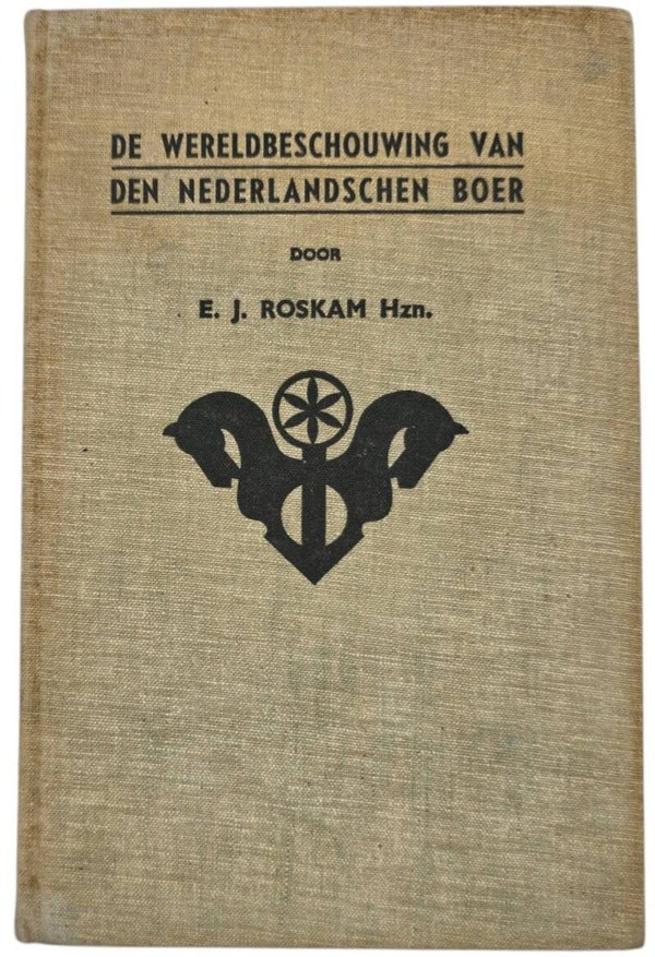 Original WW2 Dutch Collaboration NSB Book - De Wereldbeschouwing van den Nederlandschen Boer, E. J. Roskam (1939)