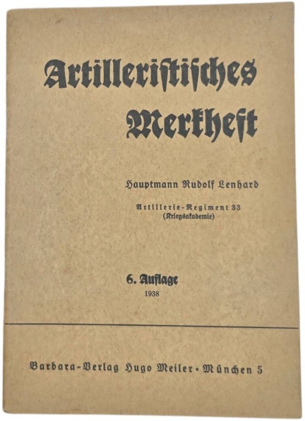 Original WW2 German Brochure - Artilleristisches Merkheft, Rudolf Lenhard (1938)