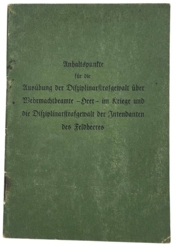 Original WW2 German Brochure - Anhaltspunkte für die Ausübung der Disziplinarstrafgewalt über Wehrmachtbeamte (1941)