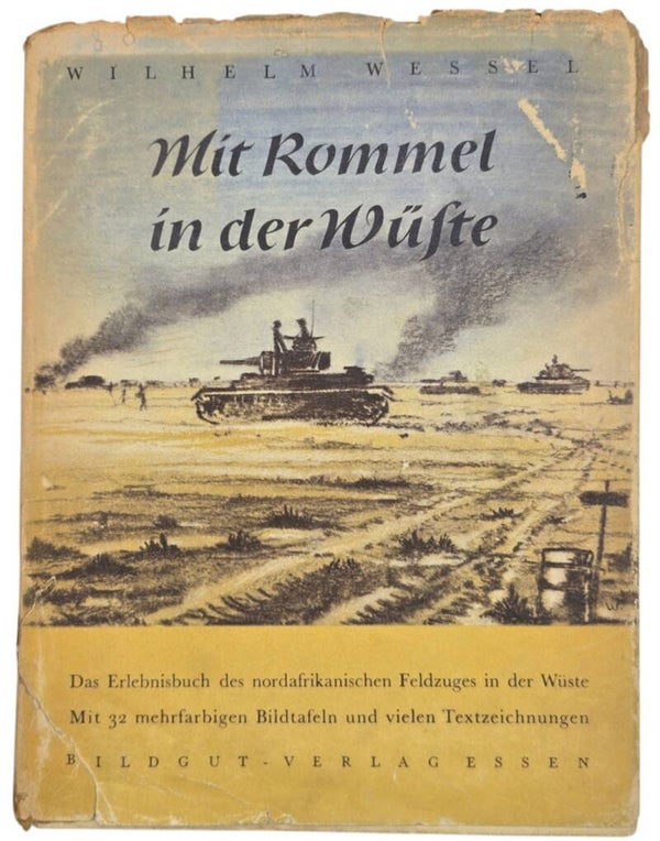 Original WW2 German Book - Mit Rommel in der Wüste, Wilhelm Wessel (1943)