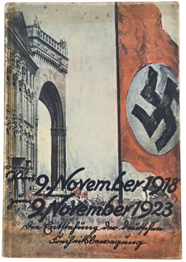 Original WW2 German NSDAP Book - Vom 9 November 1918 zum 9 November 1923, Die Entstehung der deutschen Freiheitsbewegung (1933)