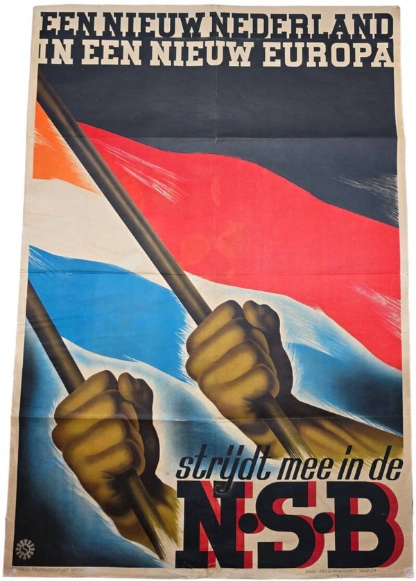 Original WW2 Dutch Collaboration NSB Poster - Een Nieuw Nederland in een Nieuw Europa, Strijdt mee in de NSB