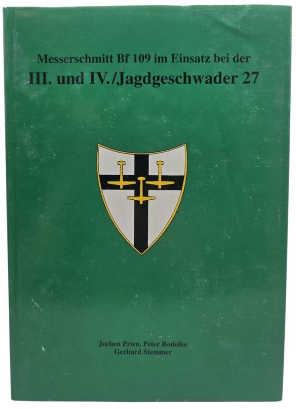 Original German Book – Messerschmitt Bf 109 im Einsatz bei der III. und IV./Jagdgeschwader 27, Jochen Prien, Peter Rodeike, Gerhard Stemmer (1997)