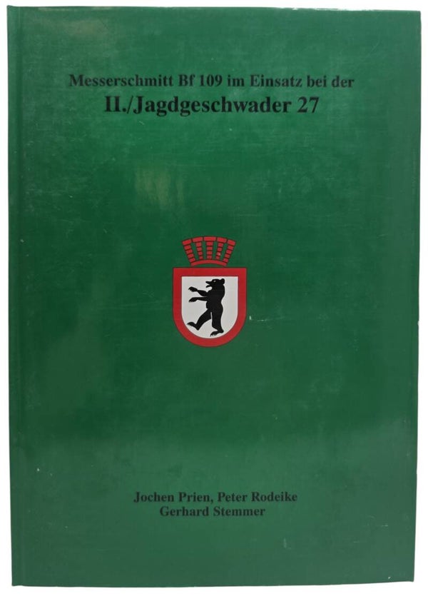 Original German Book – Messerschmitt Bf 109 im Einsatz bei der II./Jagdgeschwader 27, Jochen Prien, Peter Rodeike, Gerhard Stemmer (1997)