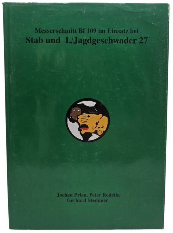 Original German Book – Messerschmitt Bf 109 im Einsatz bei Stab und I./Jagdgeschwader 27, Jochen Prien, Peter Rodeike, Gerhard Stemmer (1997)