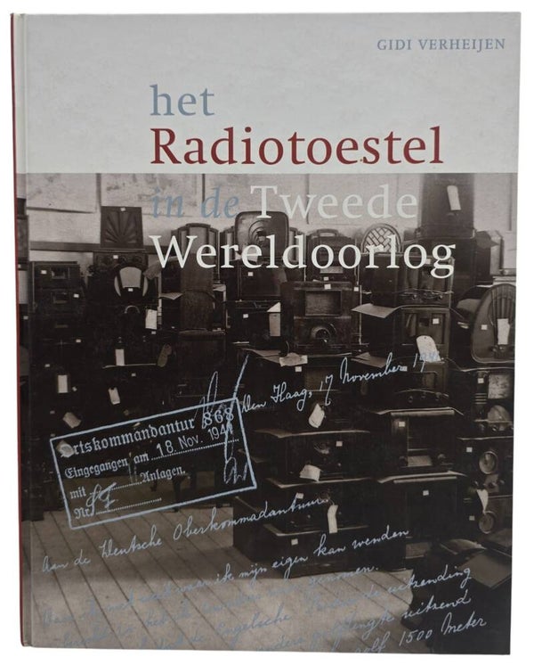 Original Dutch Book – Het Radiotoestel in de Tweede Wereldoorlog, Gidi Verheijen (2009)