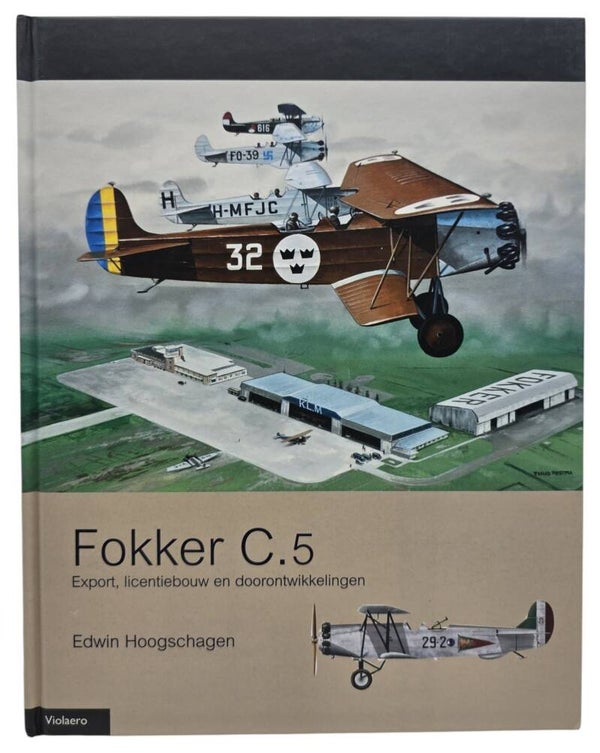 Original Dutch Book – Fokker C.5 Export, licentiebouw en doorontwikkelingen, Edwin Hoogschagen (2015)