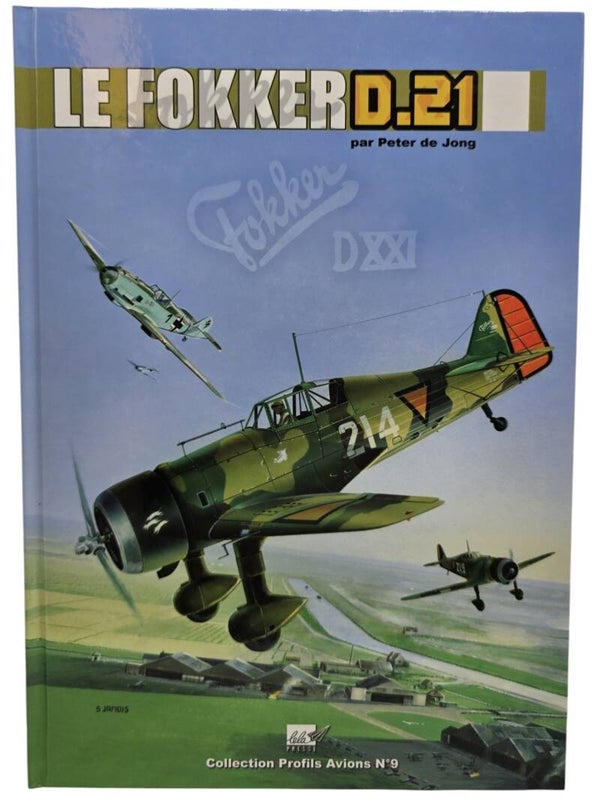 Original French Book – Le Fokker D.21, Peter de Jong (2005)