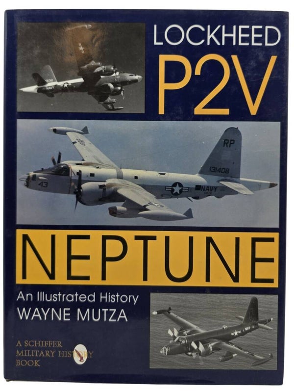 Original English Book – Lockheed P2V Neptune: An Illustrated History, Wayne Mutza (1996)