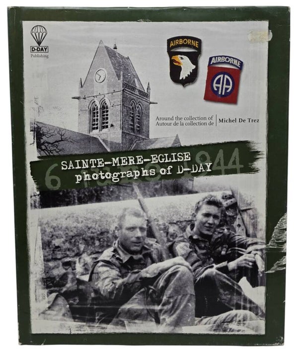 Original English Book – Sainte-Mère-Église: Photographs of D-Day 1944, Michel De Trez (Jaartal)