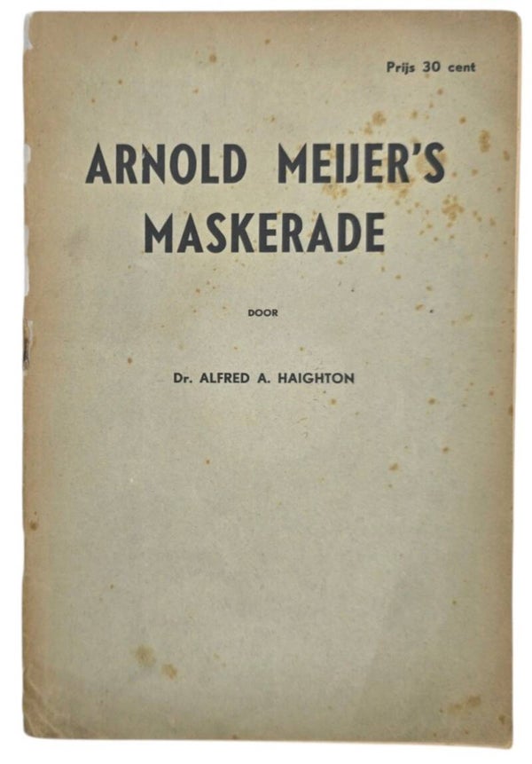 Original WW2 Dutch Collaboration Brochure - Arnold Meijer's Maskerade, Dr. Alfred A. Haighton (1940)