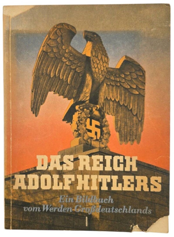 Original WW2 German Book - Das Reich Adolf Hitlers, Ein Bildbuch vom Werden Großdeutschlands (1940)