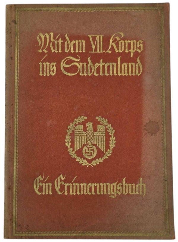 Original WW2 German Book - Mit dem VII Korps ins Sudetenland, Ein Erinnerungsbuch (1938)